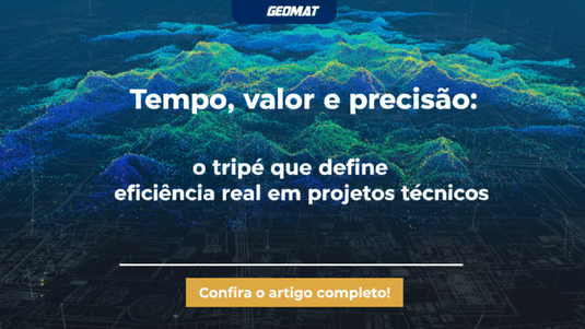 Tempo, valor e precisão: o tripé que define eficiência real em projetos técnicos