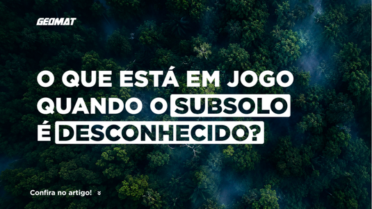 O que está em jogo quando o subsolo é desconhecido?
